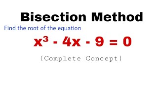 3 Bisection Method  Problem1  Complete Concept [upl. by Nostaw758]