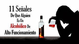 11 Signos Y Síntomas De Un Alcohólico De Alto Funcionamiento Alcoholismo Social [upl. by Norha690]