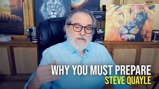 Why You Must Prepare  Steve Quayle [upl. by Ahsa]