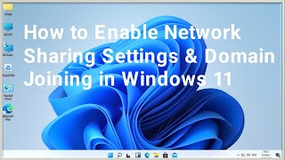 How to Enable Network Sharing Settings amp Domain Joining in Windows 11 [upl. by Gamali]