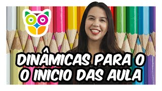 3 DINÂMICAS SUPER DIVERTIDAS PARA O 1° DIA DE AULA [upl. by Annayoj870]