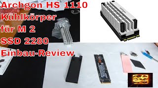 Archgon HS 1110 Kühlkörper für M 2 SSD 2280 EinbauReview [upl. by Teerprug]