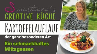 Kartoffelauflauf der besonderen Art  Ein sehr leckeres Mittagessen wie ich finde [upl. by Gisser]