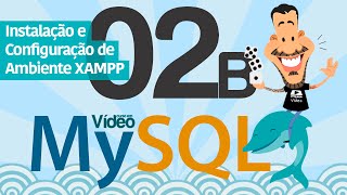 Curso MySQL 02b  Instalando o XAMPP [upl. by Hoffert]