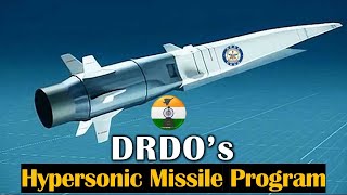 DRDO’s Hypersonic Missile Program [upl. by Hoeg328]