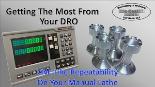 Get More From Your DRO  CNC Like Repeatability From Your Manual Metal Lathe [upl. by Cathee851]