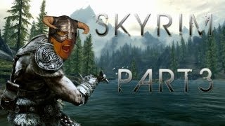 Lets Play Skyrim  Part 3  BEEFIEST ARGONIAN AROUND [upl. by Eerdua]