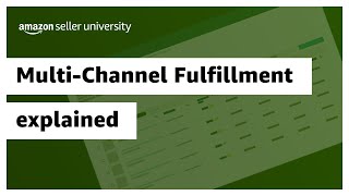 MultiChannel Fulfillment explained [upl. by Galatia21]