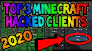 TOP 3 FREE MINECRAFT HACKED CLIENTS 2020 [upl. by Kerianne]