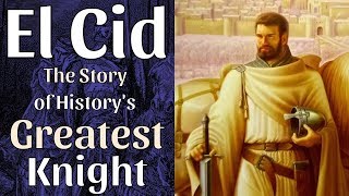 El Cid  The Story of Historys Greatest Knight [upl. by Berlinda]