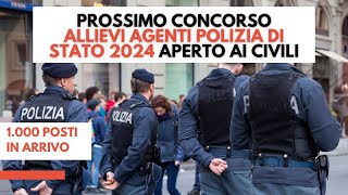 Prossimo Concorso Allievi Agenti Polizia di Stato 2024 Aperto ai Civili 1000 posti in arrivo [upl. by Aznerol]