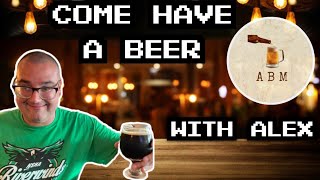 Come Have a Beer With ALEX [upl. by Hitchcock52]