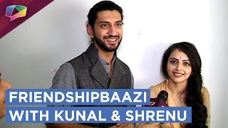 Kunal Jaisingh And Shrenu Parikh Take Up The Friendshipbaazi Segment  Exclusive [upl. by Seely]