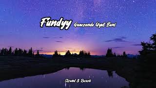 Fundyy  Gamzende Uyut Beni Slowed amp Reverb [upl. by Langelo139]