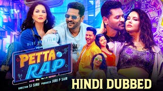 Petta Rap Movie Hindi Dubbed Release Update  Prabhu Deva New South Movie  Sunny Leone amp Vedhika [upl. by Aerdnod509]