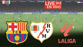 🔴 BARCELONA VS RAYO VALLECANO PARTIDO EN VIVO  JUEGA LAMINE YAMAL  LIGA ESPAÑOLA FULL MATCH LIVE [upl. by Lotsirhc580]