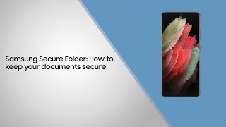 Samsung Secure Folder  How to keep your documents secure [upl. by Burnside]