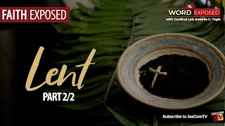 LENT  Faith Exposed with Cardinal Tagle Part 22 [upl. by Harilda851]