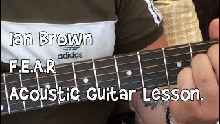 Ian BrownFEARAcoustic Guitar Lesson [upl. by Quinby]