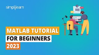 MATLAB Tutorial For Beginners 2023  Basics Of MATLAB  MATLAB for Beginners  Simplilearn [upl. by Vashtia]