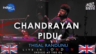 CHANDRAYAN PIDU  LIVE Cover  THISAL RANDUNU  in LONDON UK at the O2w LunuDehi 🎸🎧🎵 ♥ [upl. by Dombrowski]