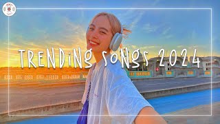 Trending songs 2024 🎧 Tiktok songs 2024  Catch all the latest music 2024 [upl. by Ardnala]