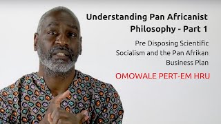 Understanding Pan Africanist Philosophy  Part 1 [upl. by Ecinaej]