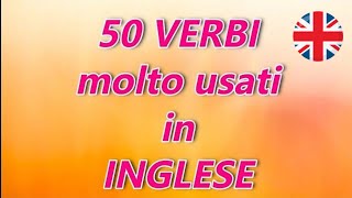 50 VERBI importanti e molto usati in Inglese [upl. by Kilk]