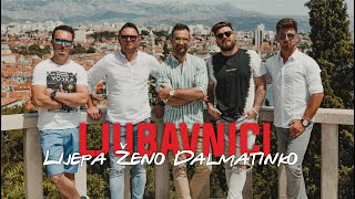 LJUBAVNICI  LIJEPA ŽENO DALMATINKO Official Video [upl. by Sophy690]