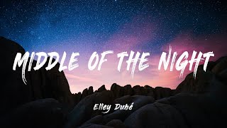 MIDDLE OF THE NIGHT  Elley Duhé  Lyrics slowed TikTok version 1 HOUR [upl. by Ahsenik408]