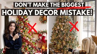 The ONE BIGGEST HOLIDAY DECOR MISTAKE to AVOID [upl. by Aicel]