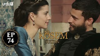 Kosem Sultan  Episode 74  Turkish Drama  Urdu Dubbing  Urdu1 TV  19 January 2021 [upl. by Ellary]