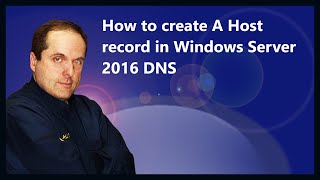 How to create A Host record in Windows Server 2016 DNS [upl. by Iramaj]