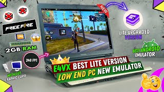 New E4VX Lite Version Best For Low End PC Without Graphics Card  Best Emulator For PC Free Fire [upl. by Remmos]