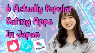 6 Actually Popular Dating Apps in Japan [upl. by Nosnirb18]