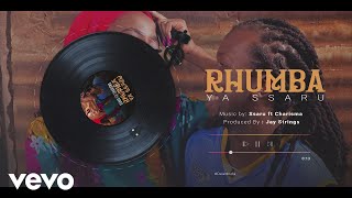 Ssaru  Rhumba Ya Ssaru ft Charisma [upl. by Rawden]