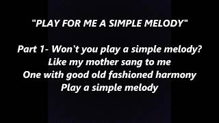 Wont You PLAY FOR ME A SIMPLE MELODY by IRVING BERLIN Lyrics Words text trending Sing Along Song [upl. by Everest]