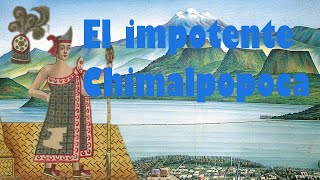 El tlahtoque impotente  Chimalpopoca [upl. by Nemra]