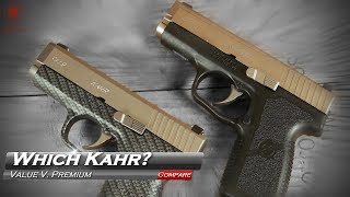 Which Kahr Value and Premium Comparison [upl. by Ladew]