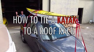 How to Tie a Fiberglass Kayak on a Roof Rack [upl. by Merat]