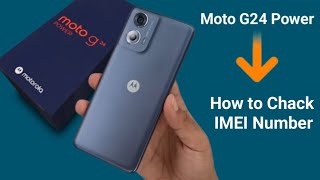 How to chack IMEI number Any Motorola mobile Moto G24 pawer imei no check kaise kare [upl. by Neersin804]