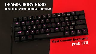 Best Gaming Keyboard 2022  Best Mechanical Keyboard 2022  Redragon K630 Dragonborn Unboxing [upl. by Ylevol743]