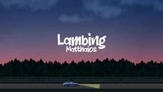 Matthaios  Lambing Official Lyric Video [upl. by Anatola]