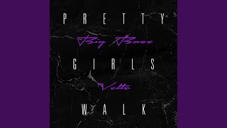 Pretty Girls Walk [upl. by Atram]