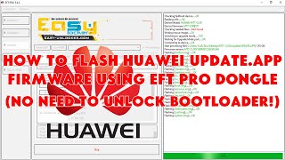 How To Flash Huawei UPDATEAPP Firmware Using EFT Pro Dongle No Need To Unlock Bootloader [upl. by Margalit]