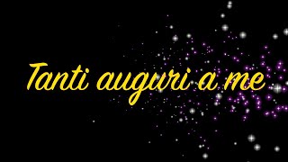 Tanti auguri a me  Buon compleanno a me [upl. by Inaluiak]