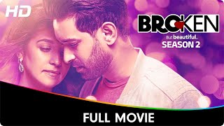 Broken But Beautiful Season 2  Full Web Series  Vikrant Massey Harleen Seth Anuja Joshi [upl. by Eneryt]