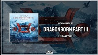 Headhunterz ft Sian Evans  Dragonborn Part 3 Extended Mix [upl. by Eva]