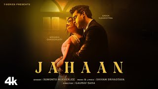 Jahaan Music Video Sumonto Mukherjee  Aman Gandotra Monika Choudhary  Shivam Srivastava [upl. by Aititil]