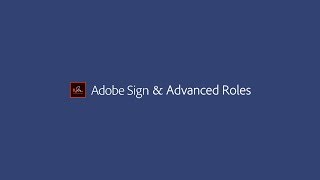 Using Advanced Roles in Adobe Sign  Adobe Acrobat [upl. by Aihseuqal990]